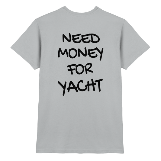 Need Money for Yacht - Premium Shirt