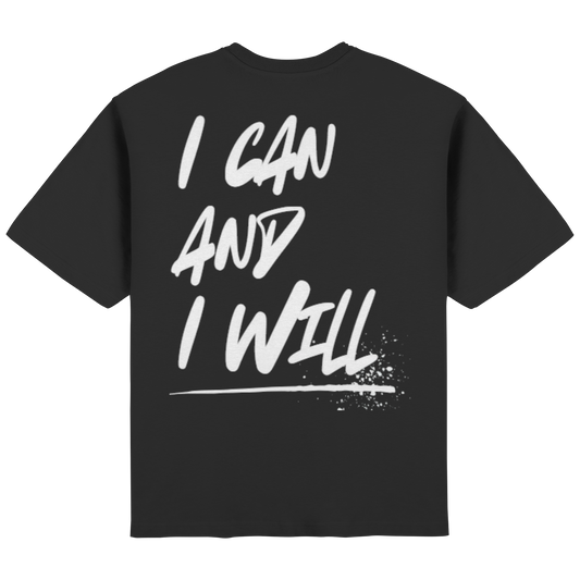 I can and I will. black - Streetwear Oversized T-Shirt