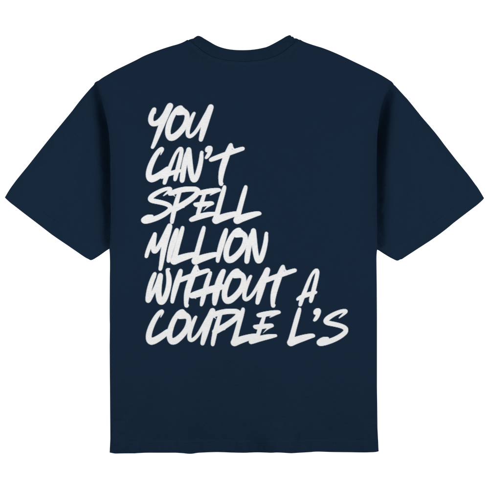 you cant spell million without a couple l's "black" - Streetwear Oversized T-Shirt