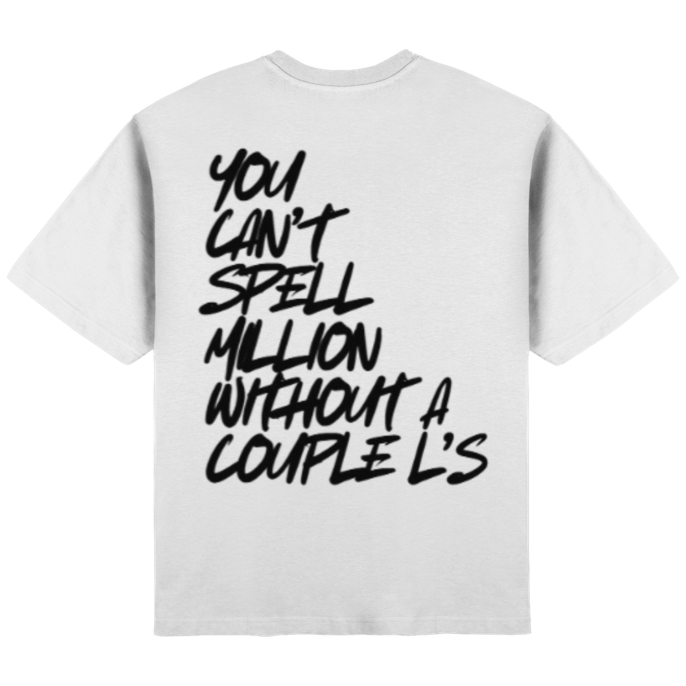 You cant spell million without a couple l's - Streetwear Oversized T-Shirt