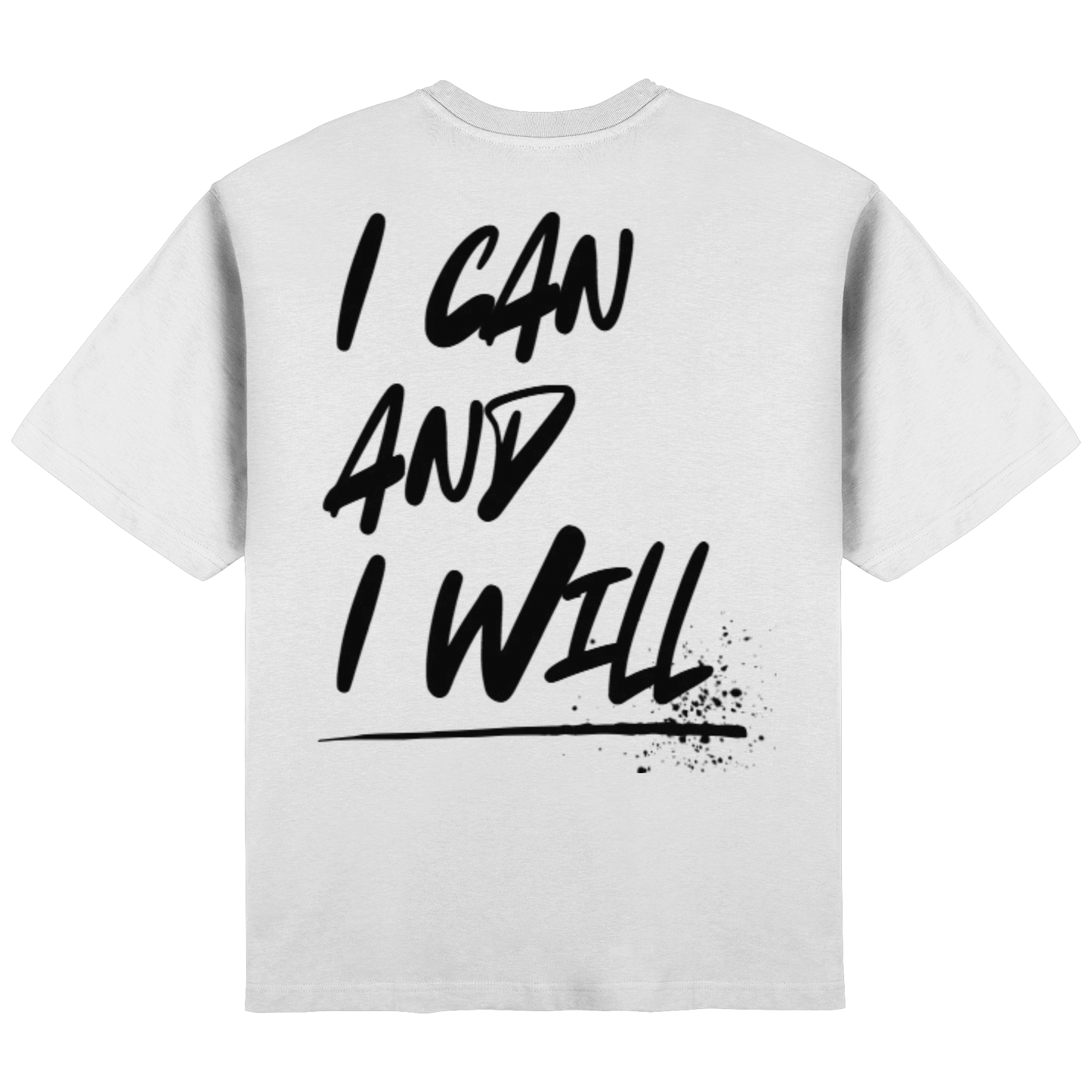 I can and I will. white - Streetwear Oversized T-Shirt