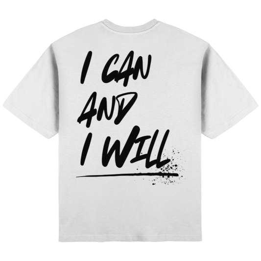 I can and I will. white - Streetwear Oversized T-Shirt