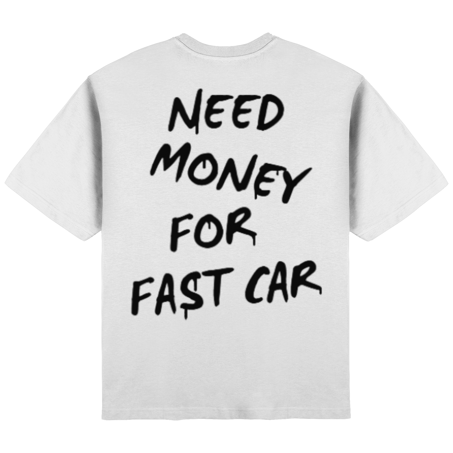 Need money for fast car. white - Streetwear Oversized T-Shirt