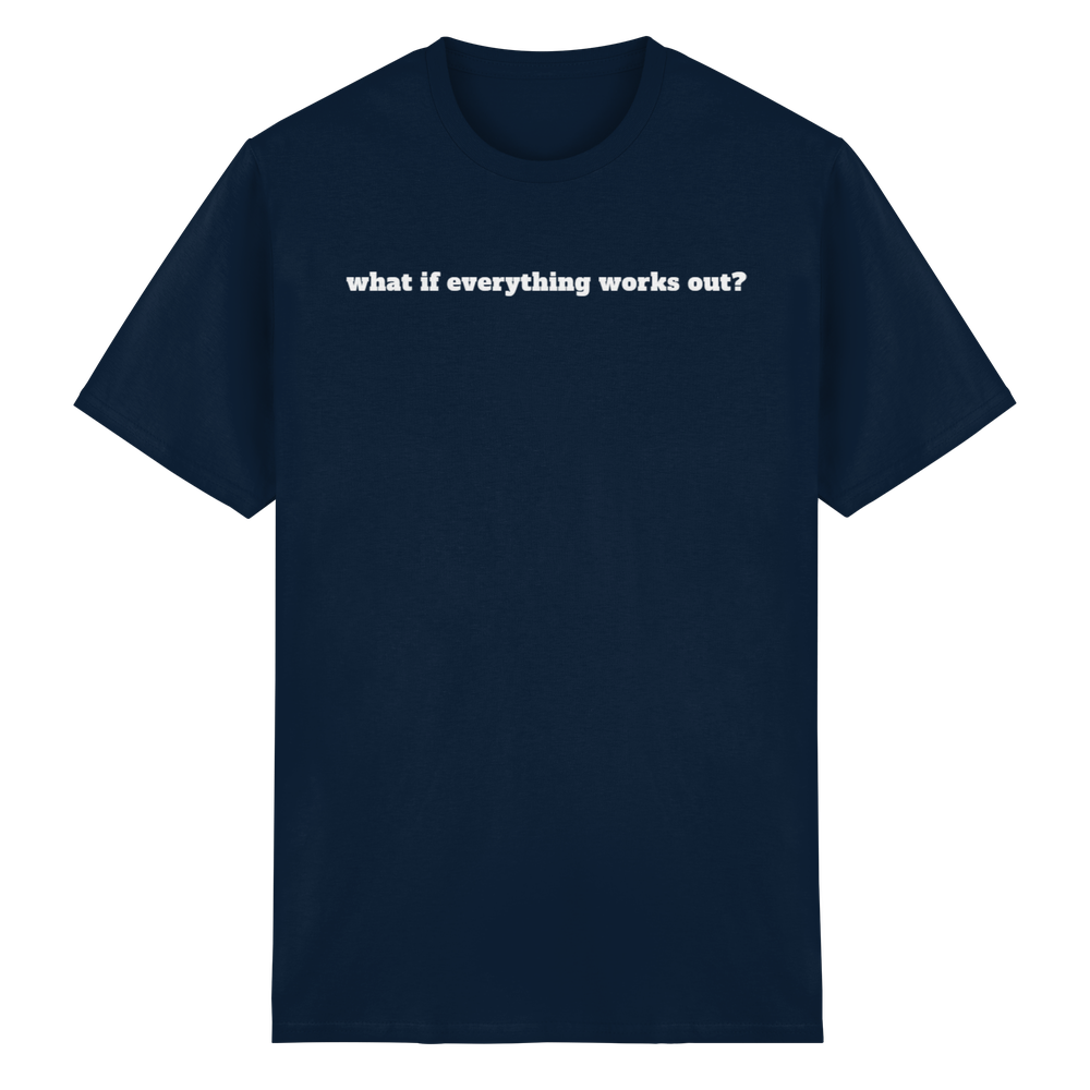 What if everything works out? - Heavy Cotton T-Shirt