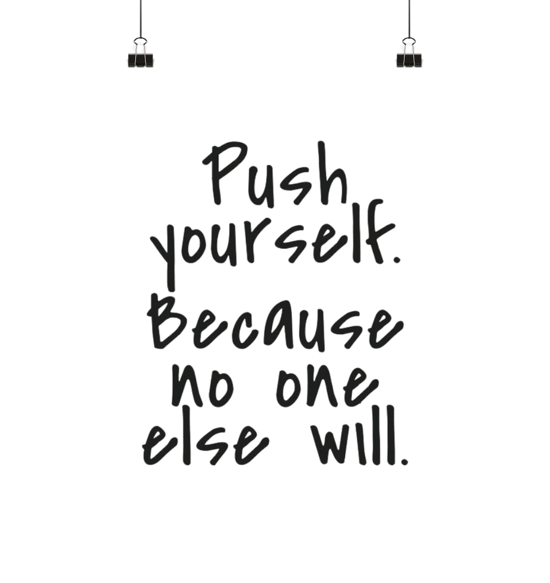 Push yourself because no one else will. - Poster Din A1 (hoch)