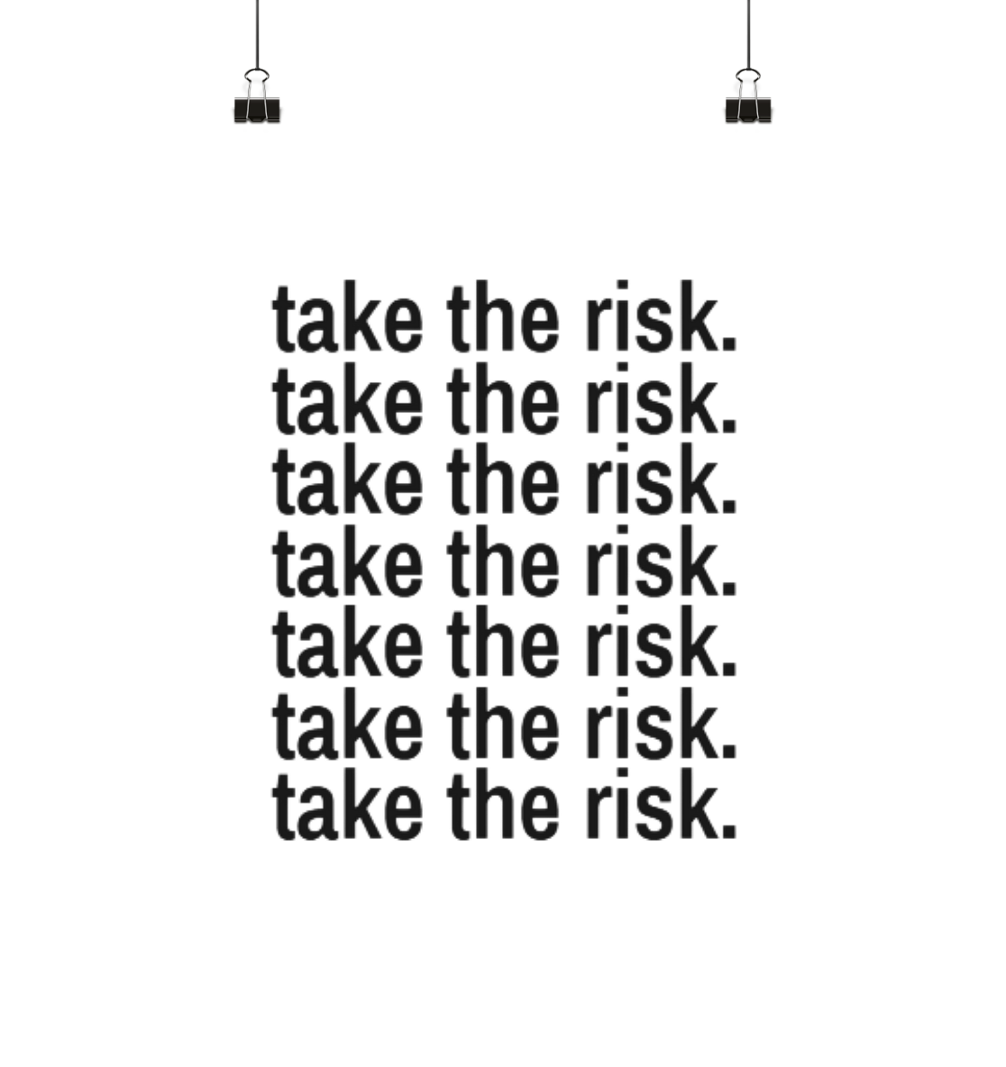 take the risk. - Poster Din A2 (hoch)