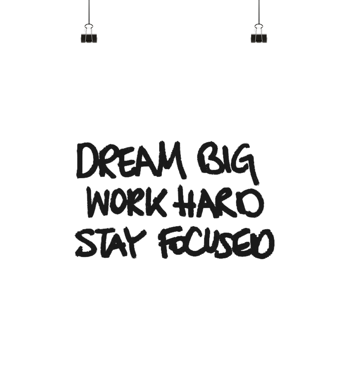 Dream big work hard stay focused - Poster Din A2 (hoch)