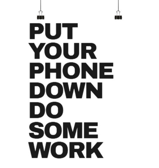 Put your phone dwon do some work - Poster Din A2 (hoch)