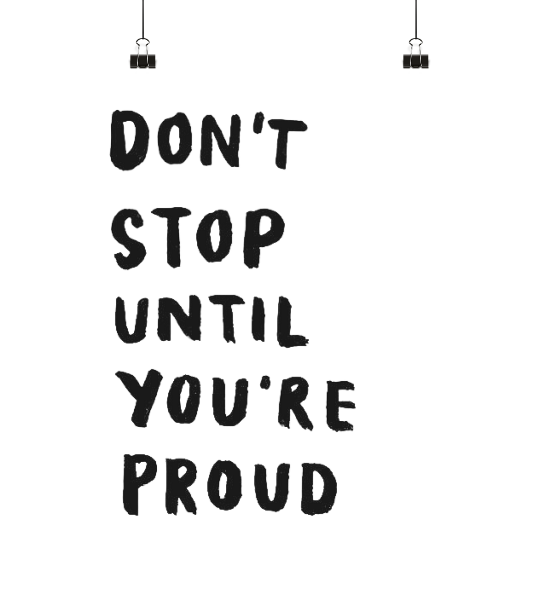Dont stop until you're proud. - Poster Din A3 (hoch)