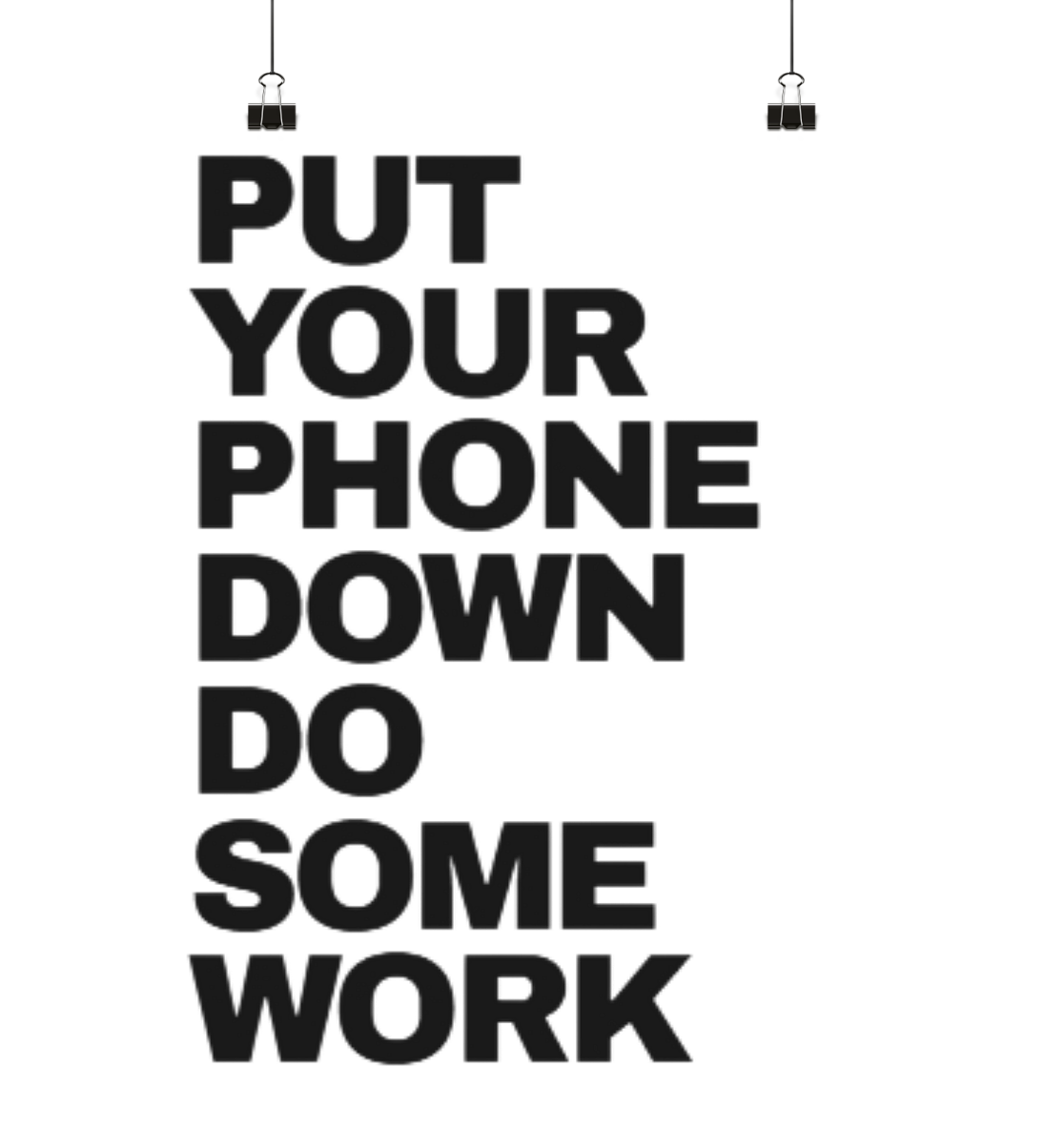 Put your phone dwon do some work - Poster Din A3 (hoch)