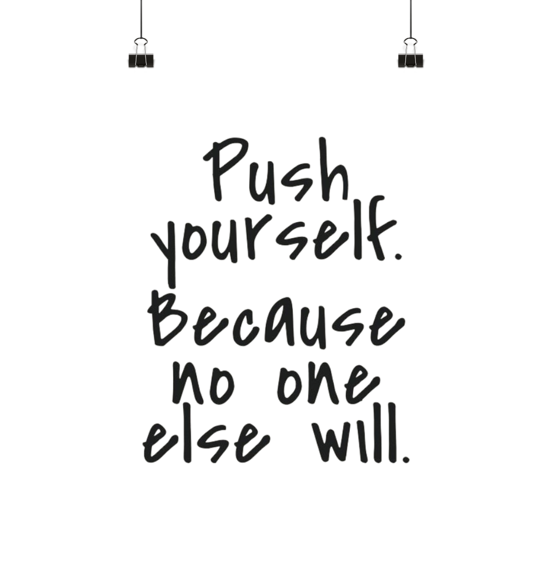 Push yourself because no one else will. - Poster Din A3 (hoch)