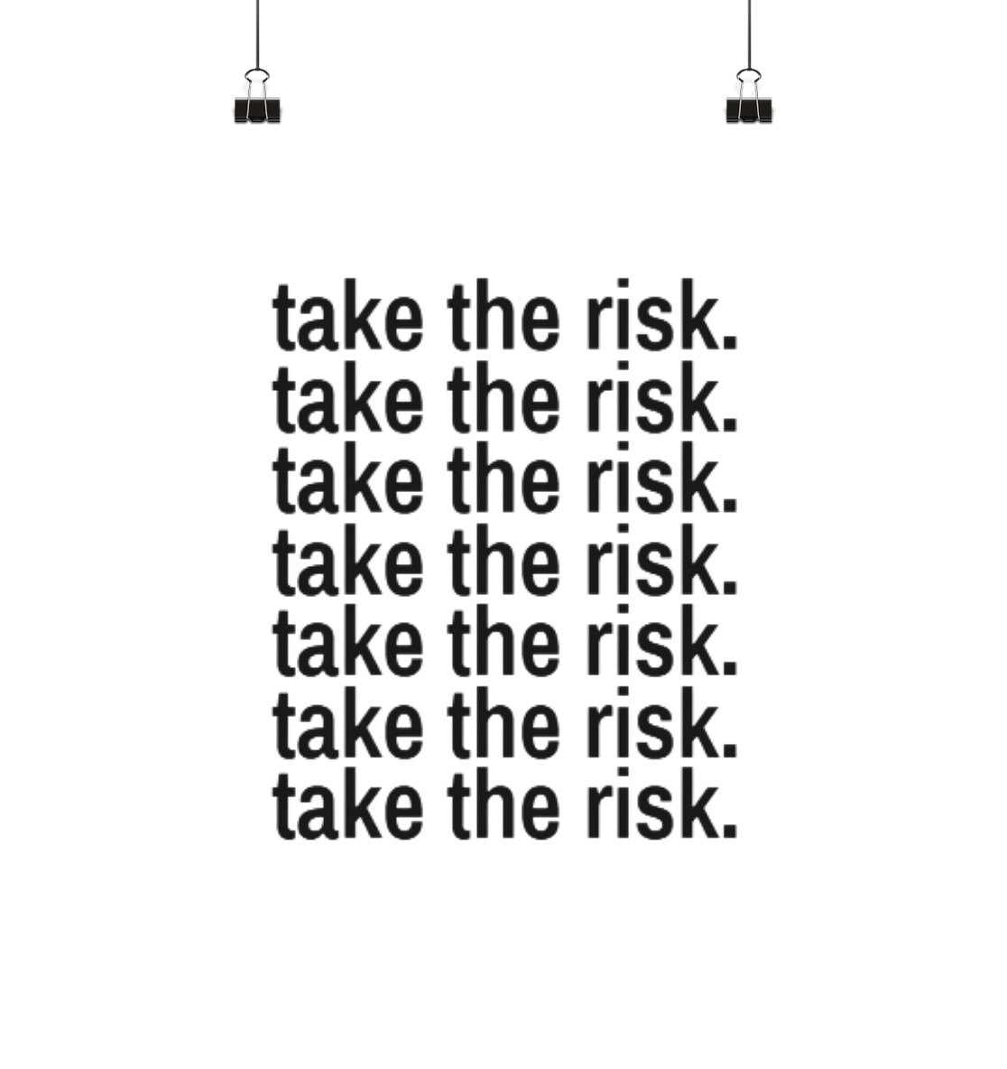 take the risk. - Poster Din A3 (hoch)