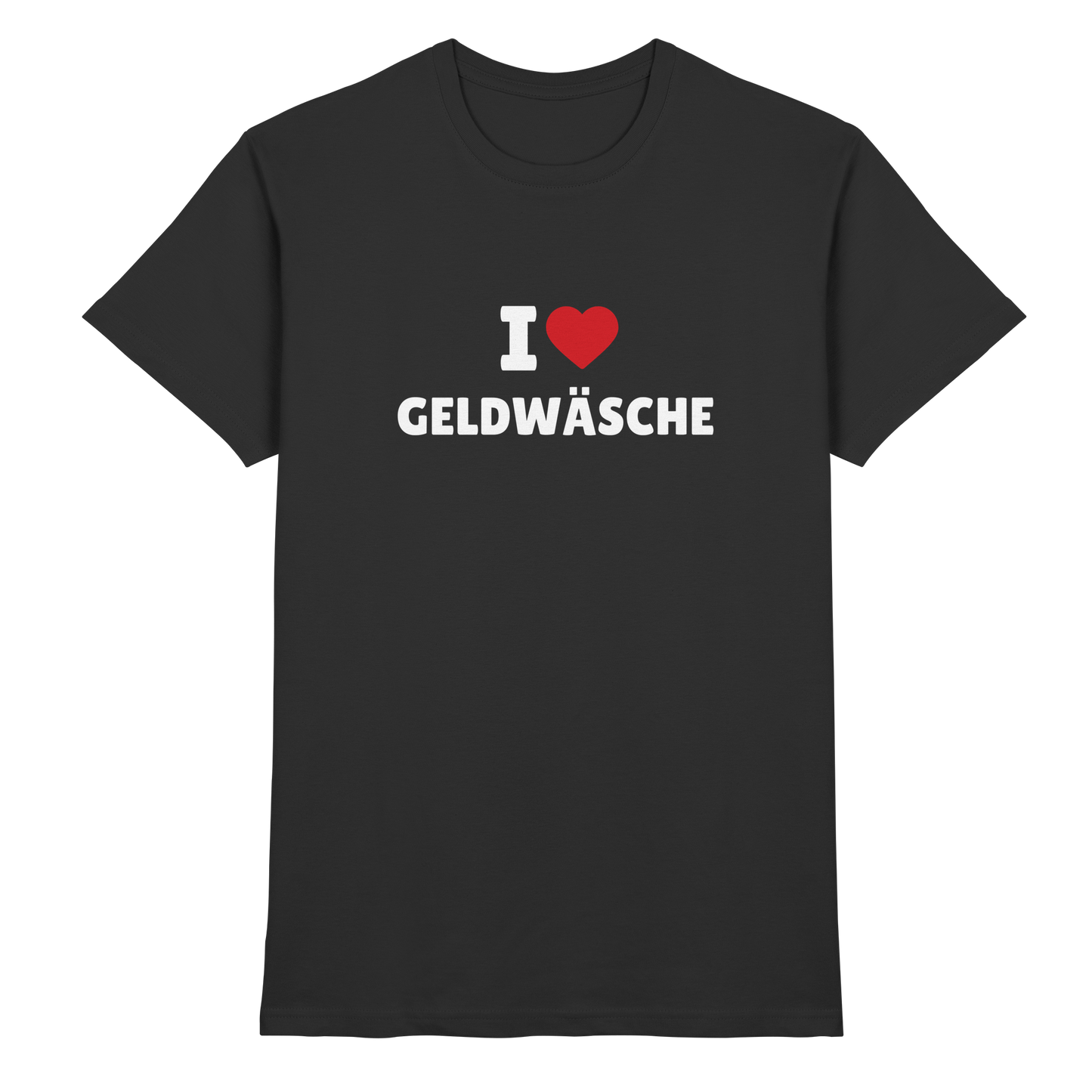 I love Geldwäsche - Premium Shirt