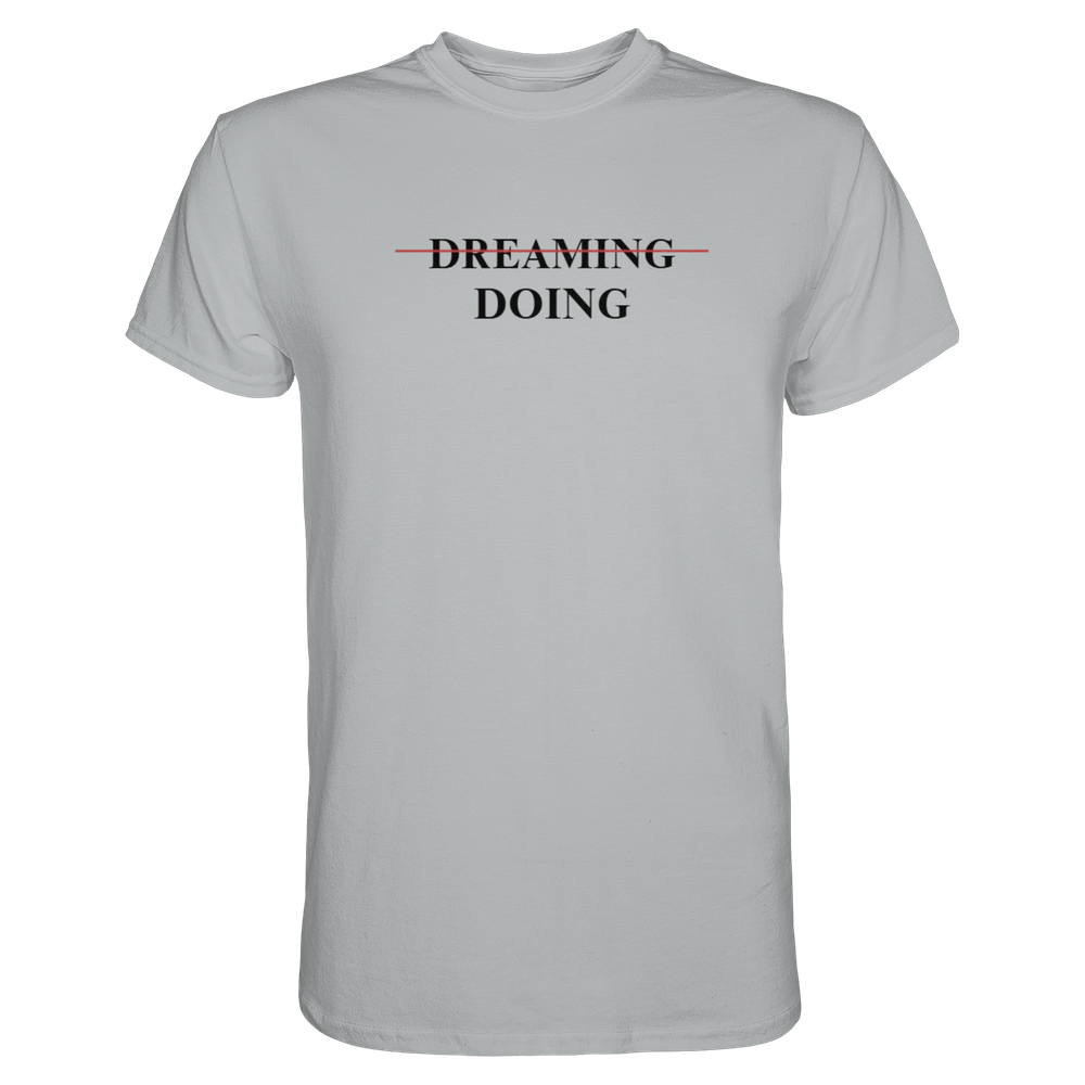 Dreaming/Doing white - Premium Shirt