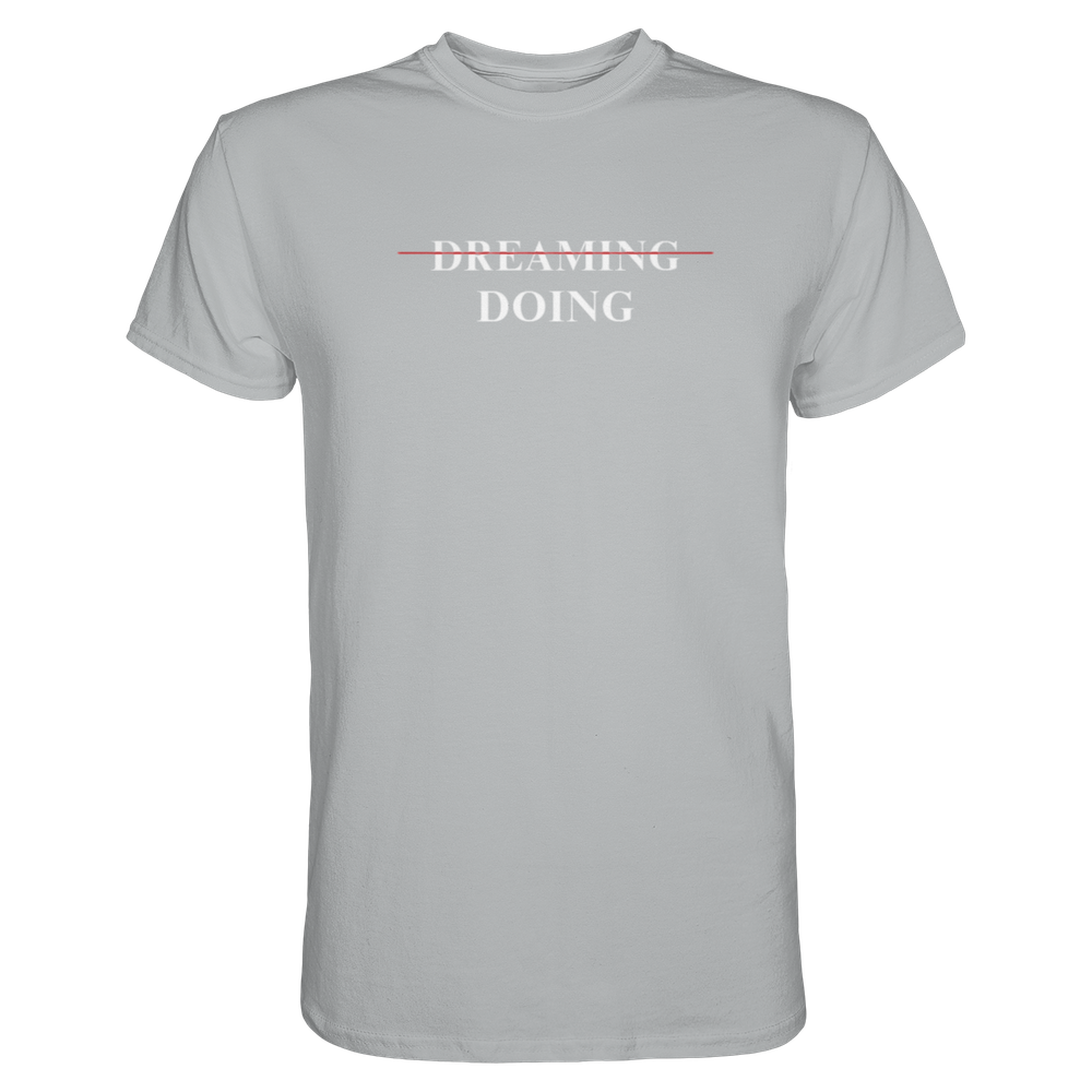 Dreaming/Doing black - Premium Shirt