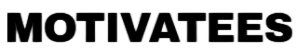 Motivatees