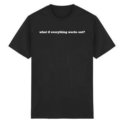 What if everything works out? - Heavy Cotton T-Shirt