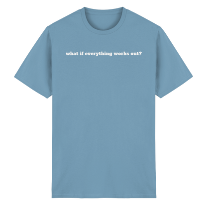 What if everything works out? - Heavy Cotton T-Shirt