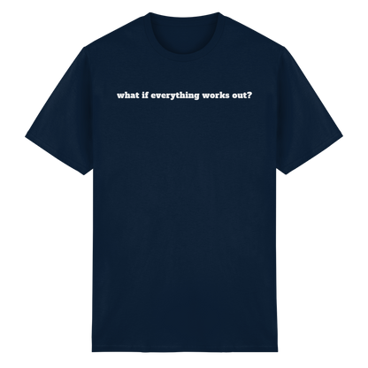 What if everything works out? - Heavy Cotton T-Shirt