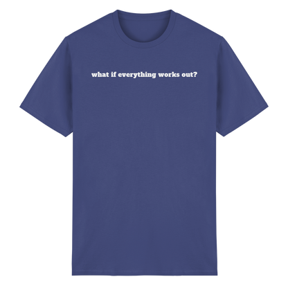 What if everything works out? - Heavy Cotton T-Shirt