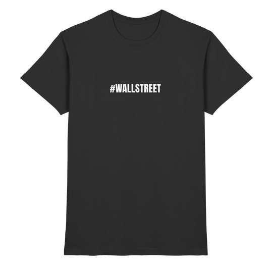 #Wallstreet - Premium Shirt