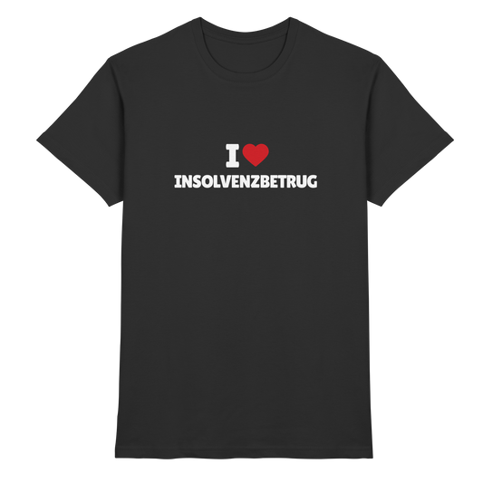 I love Insolvenzbetrug  - Premium Shirt
