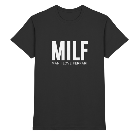 MILF - Man I love Ferrari - Premium Shirt