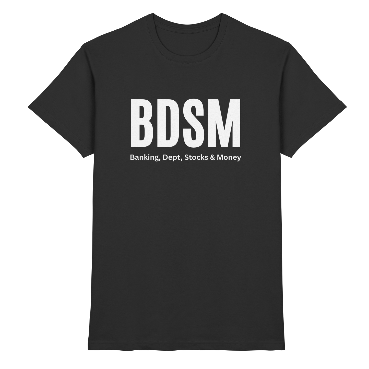 Banking, Debt, Stocks & Money - Premium Shirt