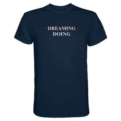 Dreaming/Doing black - Premium Shirt