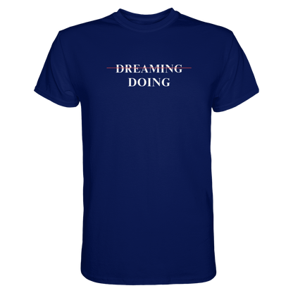 Dreaming/Doing black - Premium Shirt