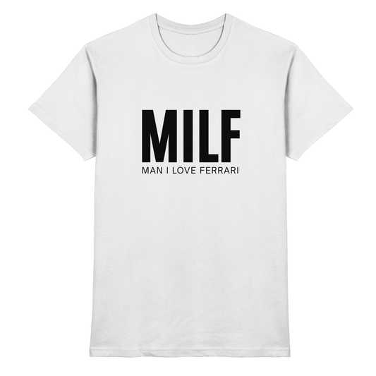 MILF - Man I love Ferrari - Premium Shirt