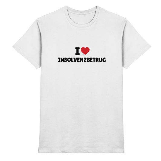 I love Insolvenzbetrug - Premium Shirt