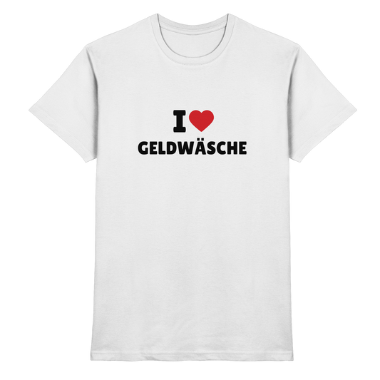 I love Geldwäsche - Premium Shirt